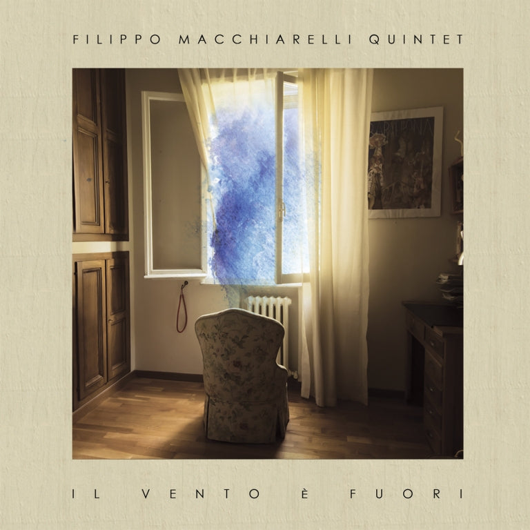 Filippo Macchiarelli Quintet - Il Vento È Fuori CD